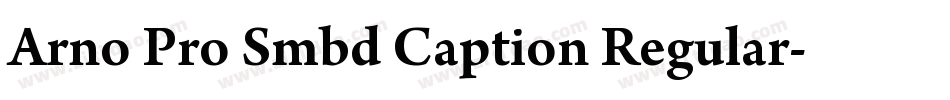 Arno Pro Smbd Caption Regular字体转换